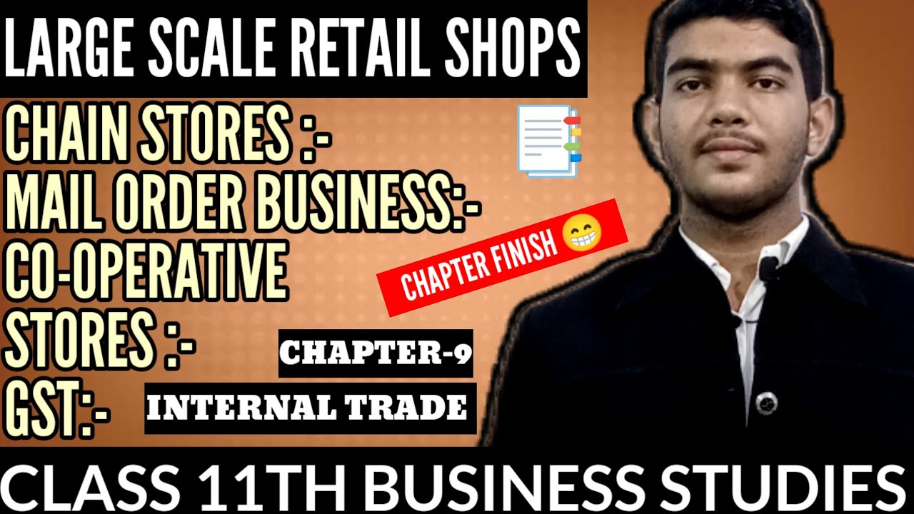 Chain Stores | Mail Order | and Co-Operative Stores | Class 11th BST  Ch-9 INTERNAL TRADE Finished