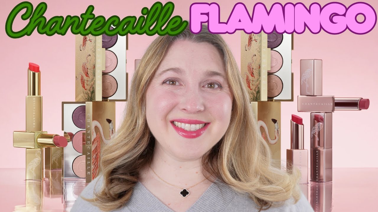 Коллекция CHANTECAILLE Flamingo | Образцы, подробности, демонстрации, сравнения