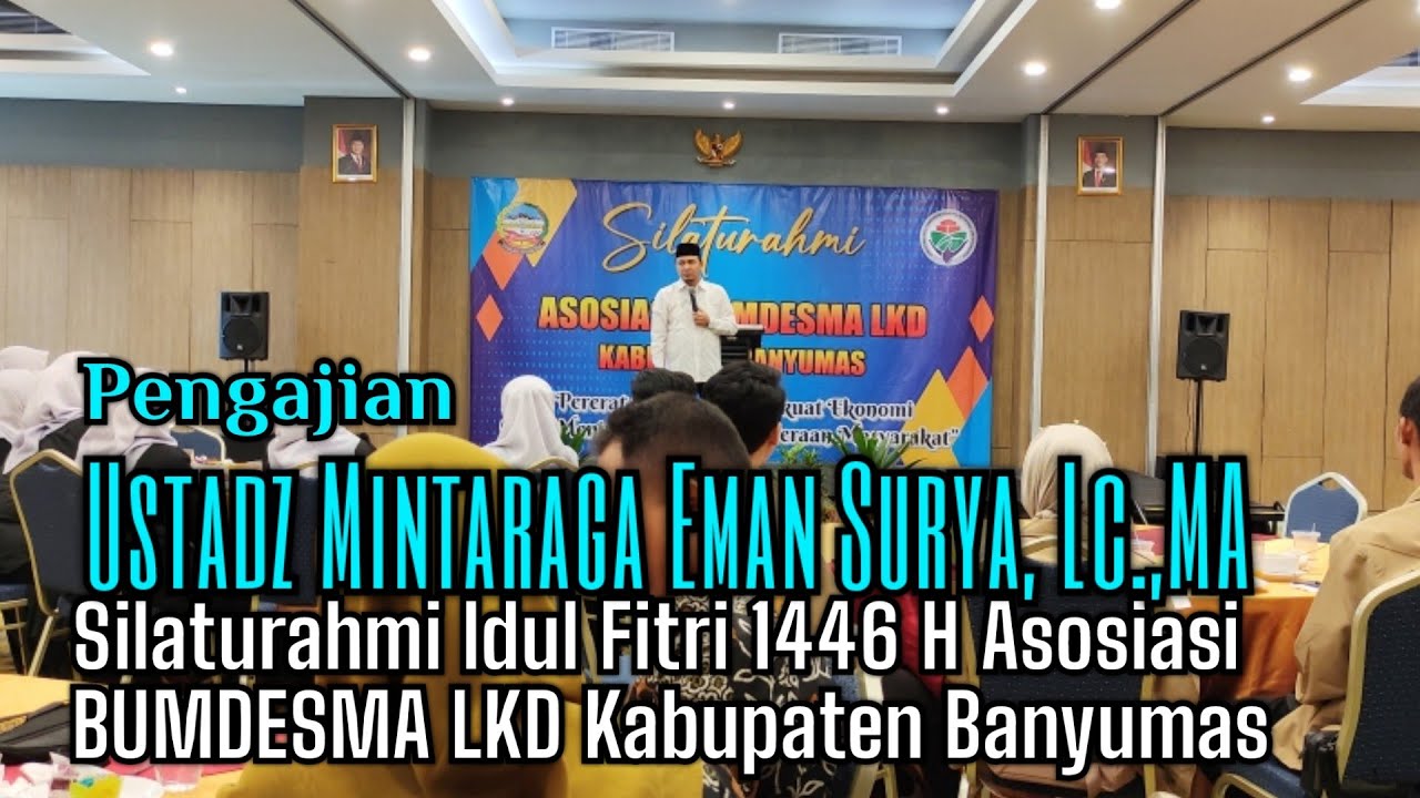 Pengajian Ustadz Mintaraga Eman Surya, LC, MA Silaturahmi Asosiasi BUMDESMA Kabupaten Banyumas