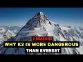 Why k2 is more dangerous than everest  five reasons explained