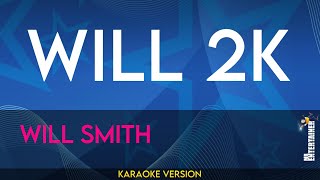 Will 2k - Will Smith (KARAOKE)