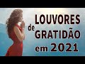 Louvores e Adoração 2021 - As Melhores Músicas Gospel Mais Tocadas 2021 - Hinos 2021 top evangélicas