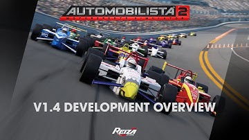 Automobilista 2 V1.4 Development Overview