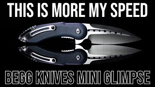 This is the Real Thing! - Begg Knives Mini Glimpse