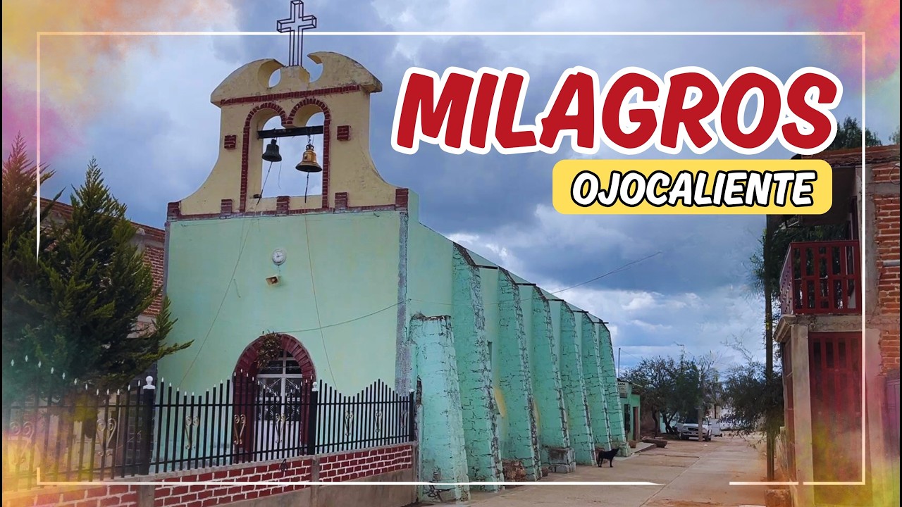 🌟✨ El Encanto del Pueblito de Milagros en Ojocaliente, Zacatecas | Tradición y Belleza