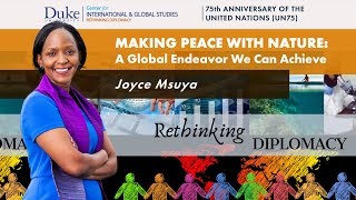 Making Peace with Nature: A Global Endeavor We Can Achieve _ Joyce Msuya