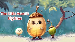 The Little Acorn's Big Dream - Motivational Story for Kids | Easy English Stories for Children