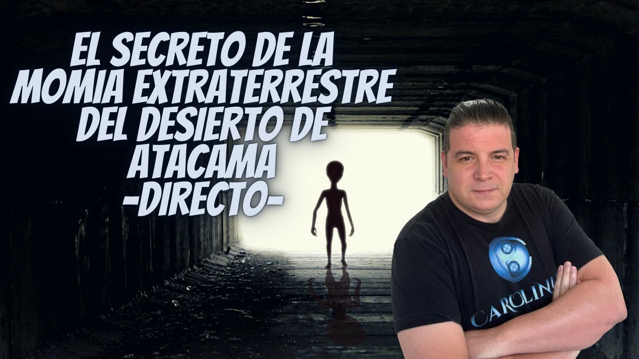 El secreto de la momia extraterrestre del desierto de Atacama - YouTube