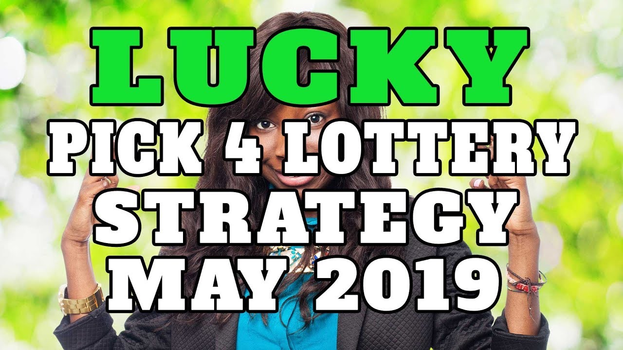 Lucky Pick 4 Lottery Strategy For May 2019 YouTube