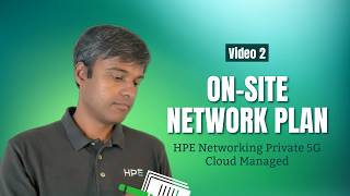 HPE Networking Private 5G On-Site Network Plan – Cloud Managed