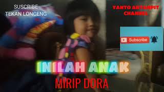 INILAH ANAK MIRIP DORA