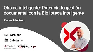 Oficina inteligente: Potencia tu gestión documental con la Biblioteca Inteligente