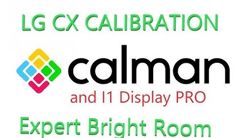 LG CX Calibration - Expert Bright Mode - CalMAN and i1 Display PRO - a (almost) perfect result !