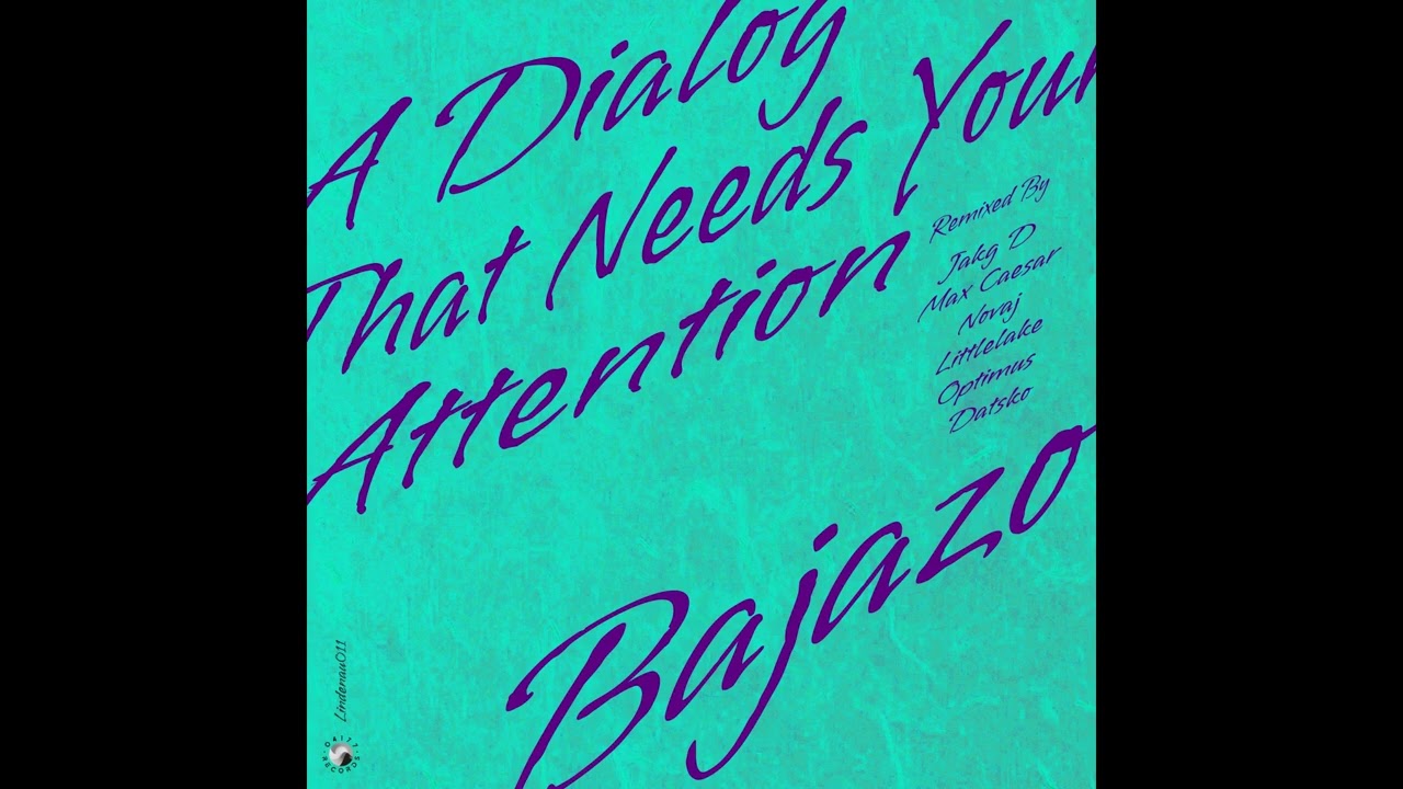 Bajazo - A Dialog That Needs Your Attention