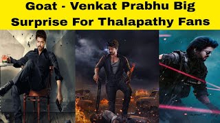 Greatest of all time Thalapathy Vijay Triple Action !! Venkat Prabhu Surprise For Thalapathy Fans