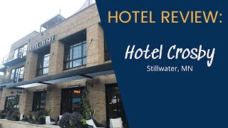 Hotel Crosby Room Tour | Stillwater, MN