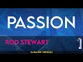 Passion Rod Stewart KARAOKE 