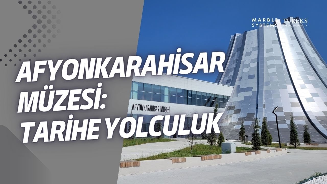 Tarihin Derinliklerinde Bir Yolculuk | Afyonkarahisar Müzesi