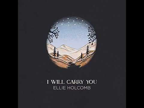 I Will Carry You [Radio Version] - Ellie Holcomb