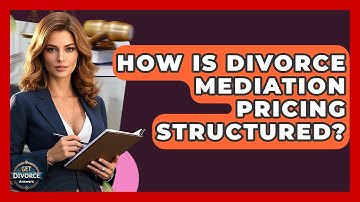 How Is Divorce Mediation Pricing Structured? - Get Divorce Answers