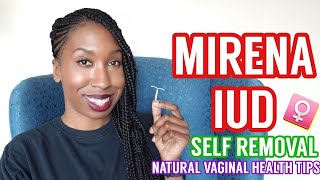 I Removed My Iud At Home Natural Feminine Care Tips Natural Birth Control Options Youtube