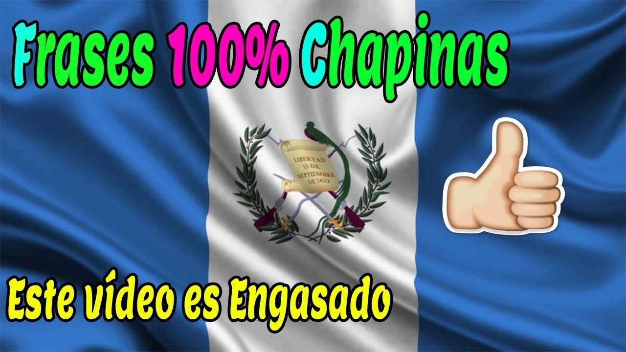 Frases chapinas YouTube