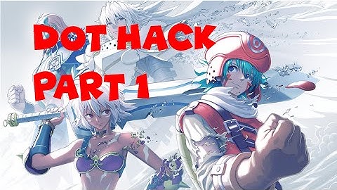Dot Hack: Infection Part 1