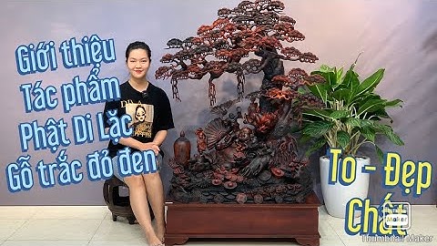 Giới thiệu tác phẩm Di lặc ngồi tùng - Gỗ trắc đỏ đen #tuong_go_nguyen_hong #woodworking