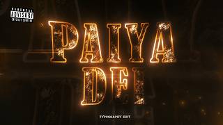 PAIYA DEII Typograpgy Edit | ft.Asal kolaru