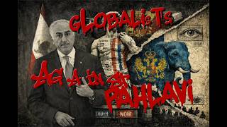 Globalists Against Pahlavi-Iran vs The West
