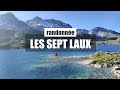 UNE DES PLUS BELLES RANDONNÉES - ALPES | RANDONNÉE AUX 7 LAUX | RANDONNÉE EN BIVOUAC.