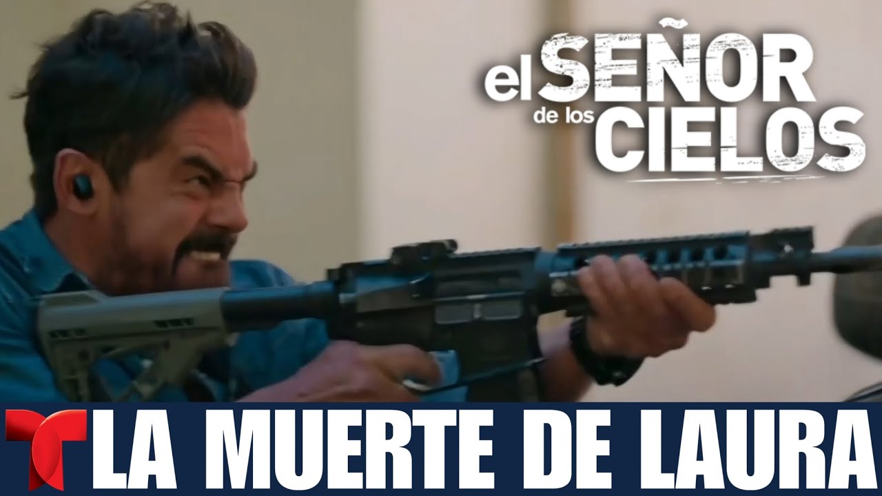 El Señor De Los Cielos 9 Capítulo 92 Completo | La Muerte De Laura ...