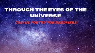 Through the Eyes of the Universe: Cosmic Poetry for Dreamers