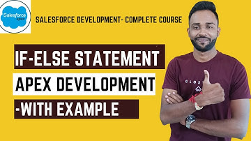 If-Else Statement in Salesforce Apex || Conditional Statement in Apex Programming