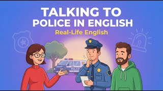 How To Talk To The Police In English  Emergency English Speaking Practice