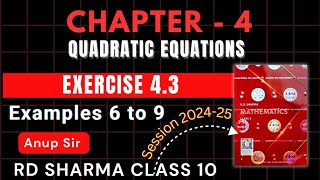 RD SHARMA CLASS 10 QUADRATIC EQUATIONS  CHAPTER 4 Ex 4.3 Examples 6 to 9 | MATHS FEAR | CHAPTER 4