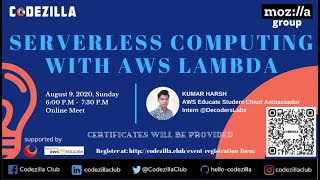 Serverless Computing with AWS lambda || Kumar Harsh || CODEZILLA Community