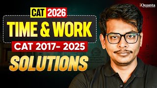 Information CAT Time & Work PYQs (2017–2025) | All Previous Year Questions with Solutions | CAT 2026 Quant Prep Guide