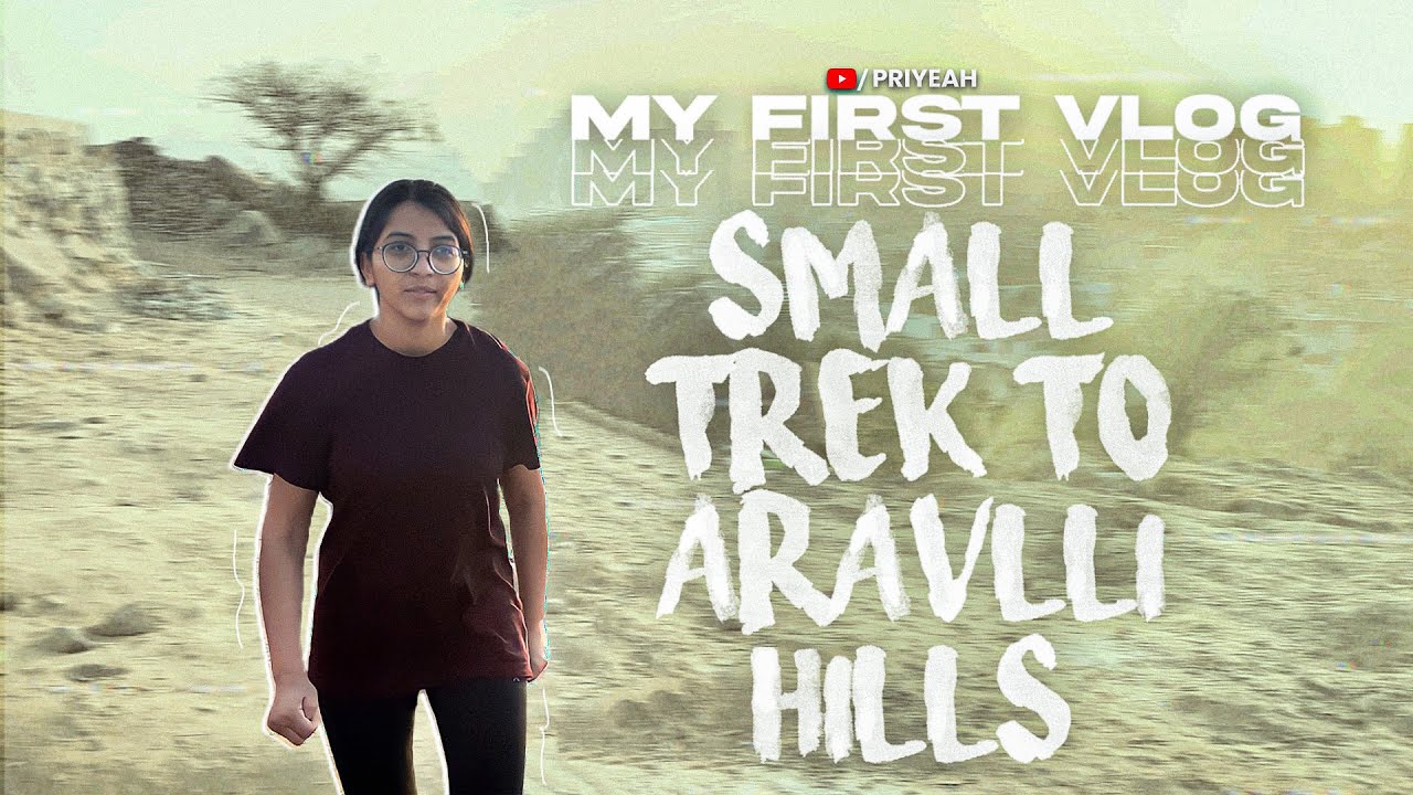 My First Vlog | Trek to Aravali Hills Gurgaon | Trekking in Gurgaon ...