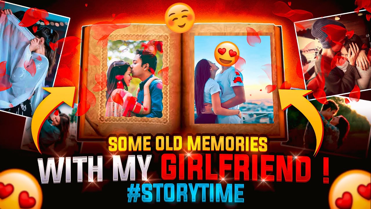 Some Old Memories With My Girlfriend 😍❤️ || Free Fire Story Time 🕗🔔 ||