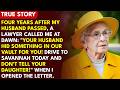 Four Years After My Husband Passed, A Lawyer Called At 7AM: "I Have Something He Hid From Everyon...