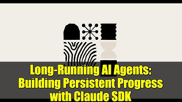 Long-Running AI Agents: Building Persistent Progress with Claude SDK