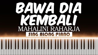 🎹 Bawa Dia Kembali - Mahalini | Piano Karaoke 🎹