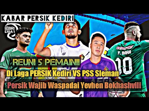 Kabar PERSIK Kediri : 💜 💚 Reuni 5 Pemain Di Laga PSS Vs Persik❗Macan Putih Kalah Rekor Pertemuan PSS