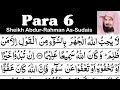 Para 6 Full Sheikh Abdur Rahman As Sudais With Arabic Text HD Para 6 Sheikh Sudais Para 6 Full Sheikh Abdur Rahman As Sudais With Arabic Text HD Para 6 Sheikh Sudais