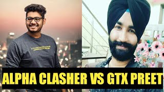 Alpha Clasher vs Gtx Preet | Hydra Alpha And Gtxpreet In Same Match |