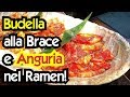 BUDELLA grigliate e ANGURIA nel RAMEN FREDDO! - Vivi Giappone