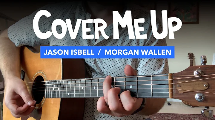 🎸 Jason Isbell / Morgan Wallen gitarrlektion - Lär dig 'Cover Me Up' (Standard & Drop-D stämningar)