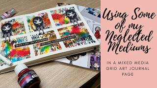 Using Some of my Neglected Mediums | In A Mixed Media Grid Art Journal Page
