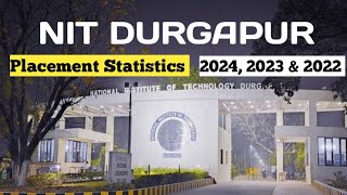 NIT Durgapur Placement Statistics 🔥| 2024, 2023 &amp; 22 | All Branches | Max CTC- 51 LPA